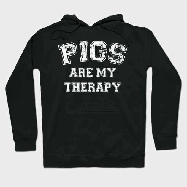 Pigs Are My Therapy Hoodie by RW